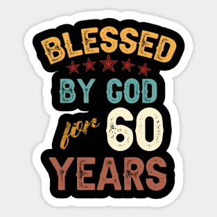 blessed by god for 60 years Sticker